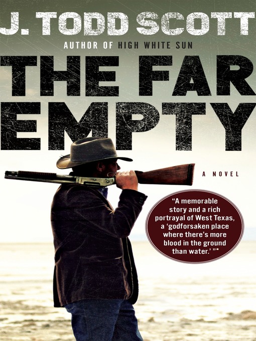 Title details for The Far Empty by J. Todd Scott - Available